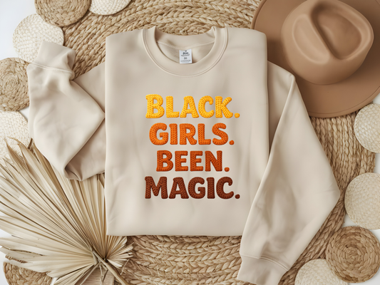 Black Girls Been Magic sweatshirt